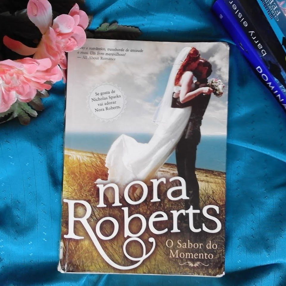 Ao Sabor do Momento da Nora Roberts